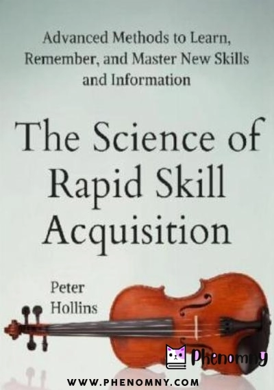 Download The Science of Rapid Skill Acquisition PDF or Ebook ePub For Free with | Phenomny Books
