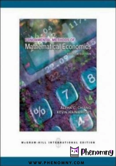 Download Fundamental Methods of Mathematical Economics, 4th Edition PDF or Ebook ePub For Free with | Phenomny Books