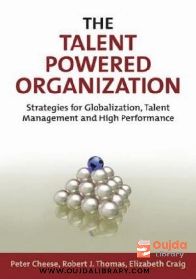 Download The Talent Powered Organization: Strategies for Globalization, Talent Management and High Performance PDF or Ebook ePub For Free with | Oujda Library