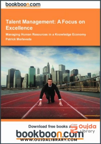 Download Talent Management: A Focus on Excellence. Managing Human Resources in a Knowledge Economy PDF or Ebook ePub For Free with | Oujda Library