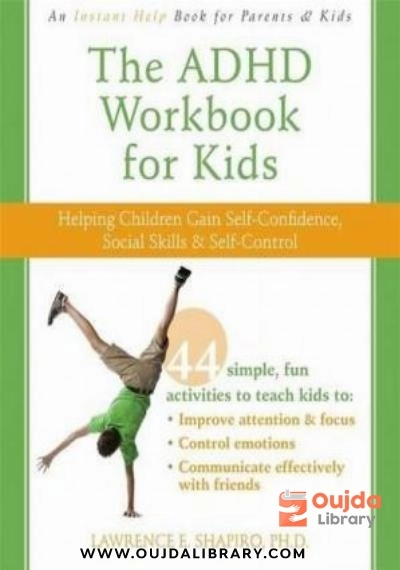 Download The ADHD Workbook for Kids: Helping Children Gain Self Confidence, Social Skills, and Self Control PDF or Ebook ePub For Free with Find Popular Books 