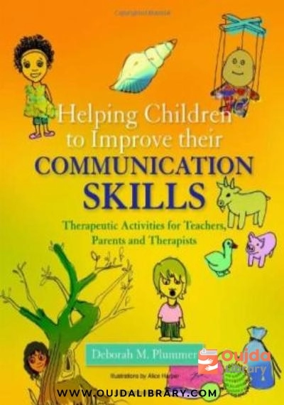 Download Helping Children to Improve Their Communication Skills: Therapeutic Activities for Teachers, Parents and Therapists PDF or Ebook ePub For Free with | Oujda Library