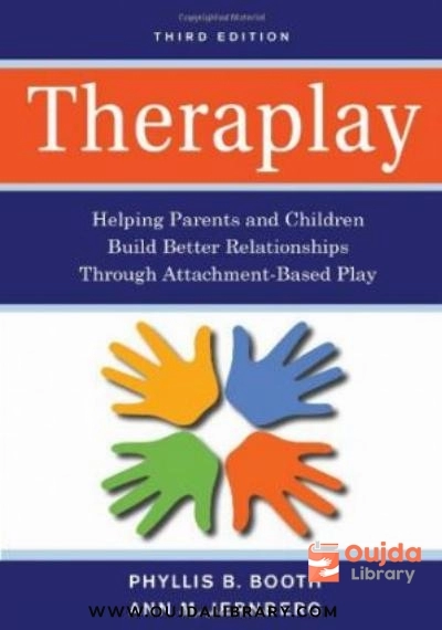 Download Theraplay: Helping Parents and Children Build Better Relationships Through Attachment Based Play PDF or Ebook ePub For Free with Find Popular Books 