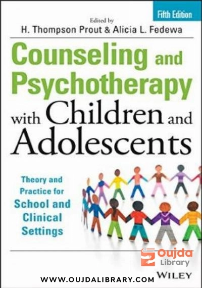 Download Counseling and Psychotherapy with Children and Adolescents: Theory and Practice for School and Clinical Settings PDF or Ebook ePub For Free with | Oujda Library