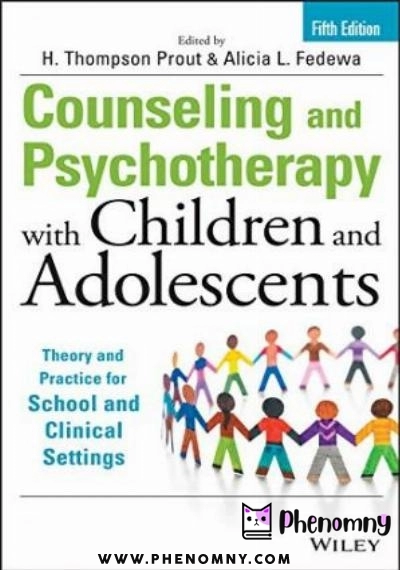 Download Counseling and Psychotherapy with Children and Adolescents: Theory and Practice for School and Clinical Settings PDF or Ebook ePub For Free with | Phenomny Books