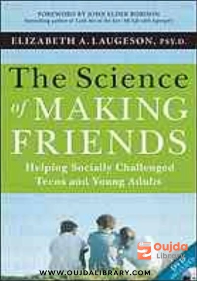 Download The science of making friends : helping socially challenged teens and young adults PDF or Ebook ePub For Free with | Oujda Library