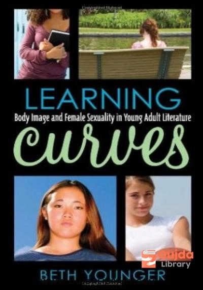 Download Learning Curves: Body Image and Female Sexuality in Young Adult Literature (Scarecrow Studies in Young Adult Literature) PDF or Ebook ePub For Free with Find Popular Books 