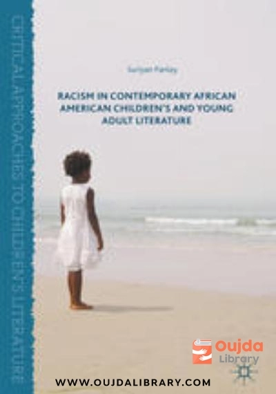 Download Racism in Contemporary African American Children’s and Young Adult Literature PDF or Ebook ePub For Free with | Oujda Library