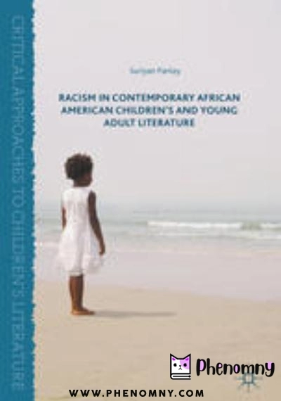 Download Racism in Contemporary African American Children’s and Young Adult Literature PDF or Ebook ePub For Free with | Phenomny Books