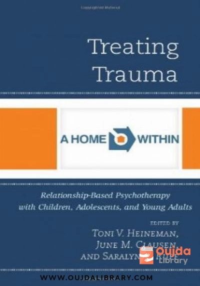 Download Treating Trauma: Relationship Based Psychotherapy with Children, Adolescents, and Young Adults PDF or Ebook ePub For Free with | Oujda Library