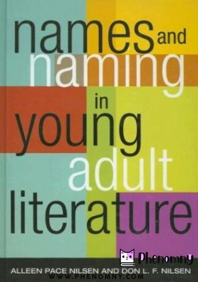Download Names and Naming in Young Adult Literature (Scarcrow Studies in Young Adult Literature) PDF or Ebook ePub For Free with | Phenomny Books