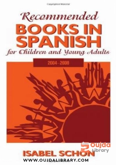 Download Recommended Books in Spanish for Children and Young Adults: 2004 2008 PDF or Ebook ePub For Free with | Oujda Library