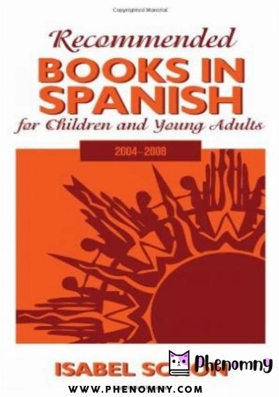 Download Recommended Books in Spanish for Children and Young Adults: 2004 2008 PDF or Ebook ePub For Free with Find Popular Books 