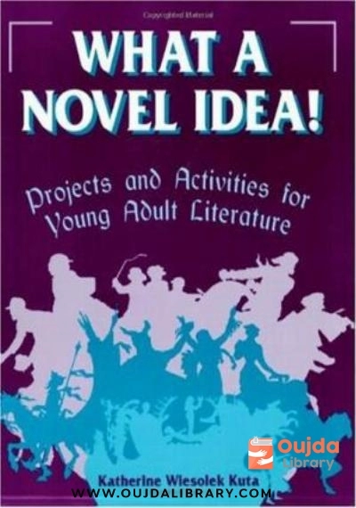 Download What a Novel Idea!: Projects and Activities for Young Adult Literature PDF or Ebook ePub For Free with | Oujda Library