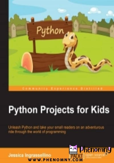 Download Python Projects for Kids: Unleash Python and take your small readers on an adventurous ride through the world of programming PDF or Ebook ePub For Free with Find Popular Books 