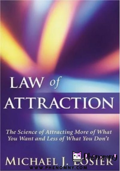 Download Law of Attraction: The Science of Attracting More of What You Want and Less of What You Don't PDF or Ebook ePub For Free with | Phenomny Books