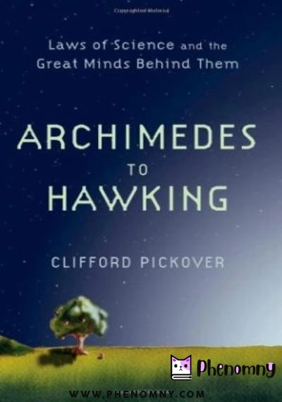Download Archimedes to Hawking: Laws of Science and the Great Minds Behind Them PDF or Ebook ePub For Free with | Phenomny Books