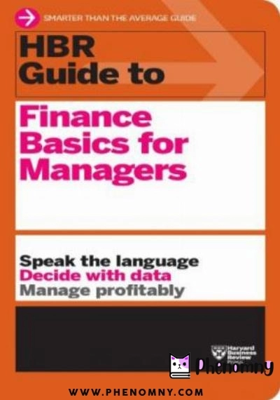 Download HBR Guide to Finance Basics for Managers PDF or Ebook ePub For Free with | Phenomny Books