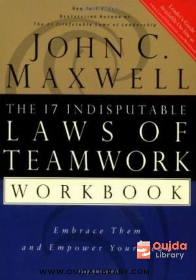 Download The 17 Indisputable Laws of Teamwork Workbook: Embrace Them and Empower Your Team PDF or Ebook ePub For Free with | Oujda Library