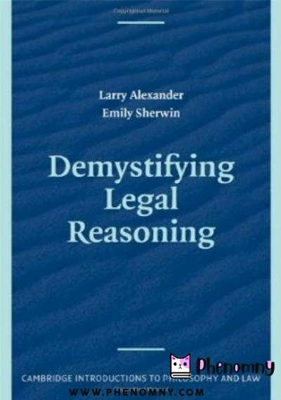 Download Demystifying Legal Reasoning PDF or Ebook ePub For Free with | Phenomny Books