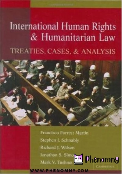 Download International Human Rights and Humanitarian Law: Treaties, Cases, and Analysis PDF or Ebook ePub For Free with | Phenomny Books
