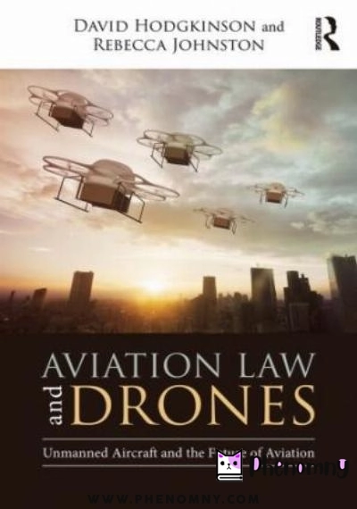 Download Aviation Law and Drones: Unmanned Aircraft and the Future of Aviation PDF or Ebook ePub For Free with Find Popular Books 