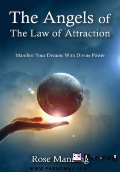 Download The Angels of The Law of Attraction: Manifest Your Dreams With Divine Power PDF or Ebook ePub For Free with | Phenomny Books