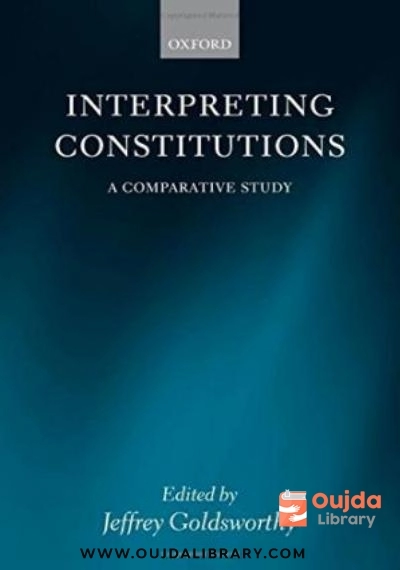 Download Interpreting Constitutions: A Comparative Study PDF or Ebook ePub For Free with | Oujda Library