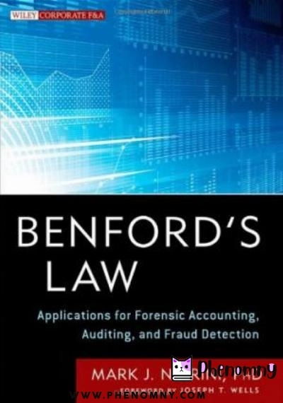 Download Benford's Law: Applications for Forensic Accounting, Auditing, and Fraud Detection PDF or Ebook ePub For Free with | Phenomny Books
