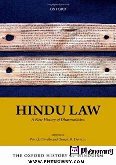 Download The Oxford History of Hinduism: Hindu Law: A New History of Dharmasastra PDF or Ebook ePub For Free with | Phenomny Books