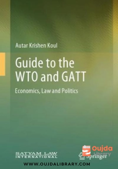 Download Guide to the WTO and GATT: Economics, Law and Politics PDF or Ebook ePub For Free with | Oujda Library