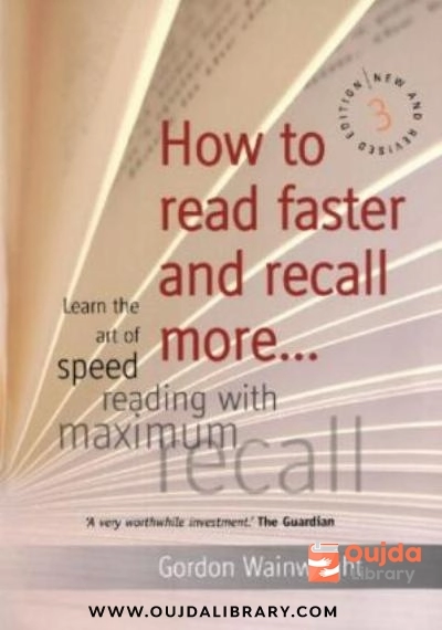 Download How to Read Faster and Recall More: Learn the Art of Speed Reading with Maximum Recall PDF or Ebook ePub For Free with | Oujda Library