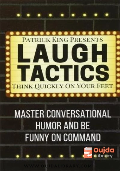 Download Laugh Tactics: Master Conversational Humor and Be Funny On Command   Think Quickly on Your Feet PDF or Ebook ePub For Free with | Oujda Library