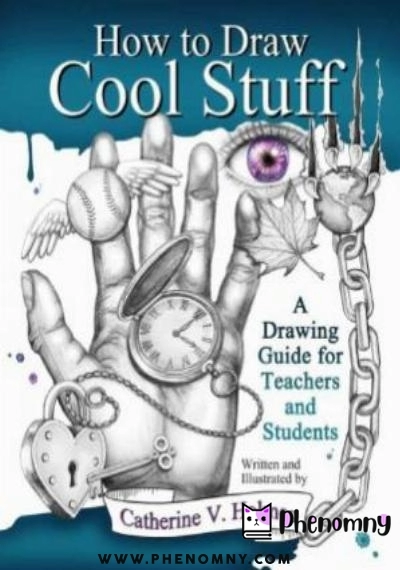 Download How to Draw Cool Stuff A Drawing Guide for Teachers and Students PDF or Ebook ePub For Free with | Phenomny Books