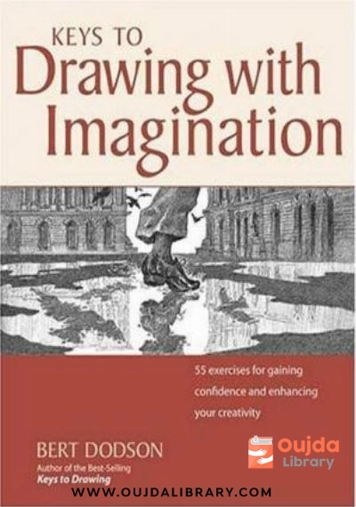 Download Keys to Drawing with Imagination: Strategies and Exercises for Gaining Confidence and Enhancing Your Creativity PDF or Ebook ePub For Free with | Oujda Library