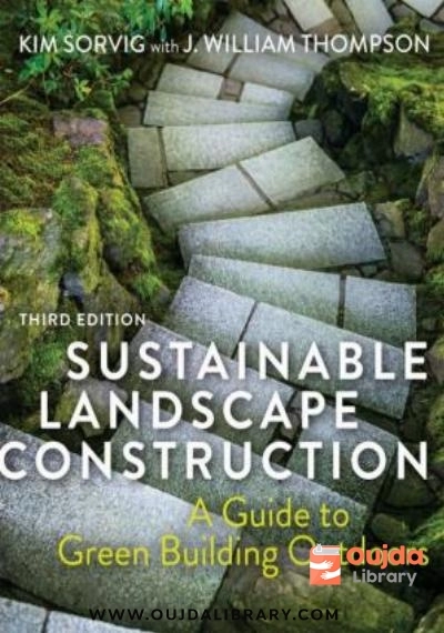 Download Sustainable Landscape Construction: A Guide to Green Building Outdoors PDF or Ebook ePub For Free with | Oujda Library