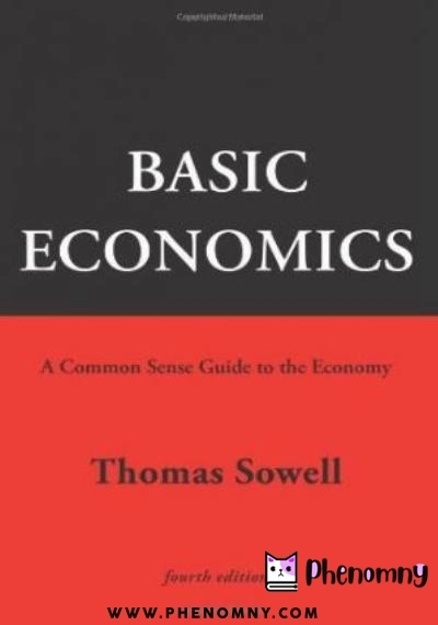 Download Basic Economics: A Common Sense Guide to the Economy PDF or Ebook ePub For Free with | Phenomny Books