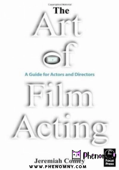 Download The Art of Film Acting: A Guide For Actors and Directors PDF or Ebook ePub For Free with | Phenomny Books