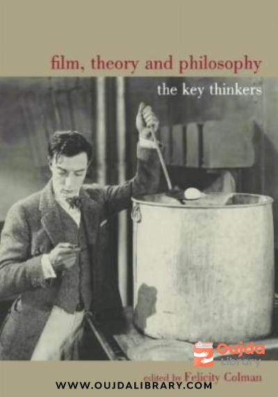 Download Film, Theory, and Philosophy: The Key Thinkers PDF or Ebook ePub For Free with | Oujda Library