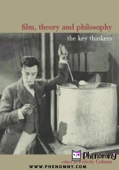 Download Film, Theory, and Philosophy: The Key Thinkers PDF or Ebook ePub For Free with | Phenomny Books