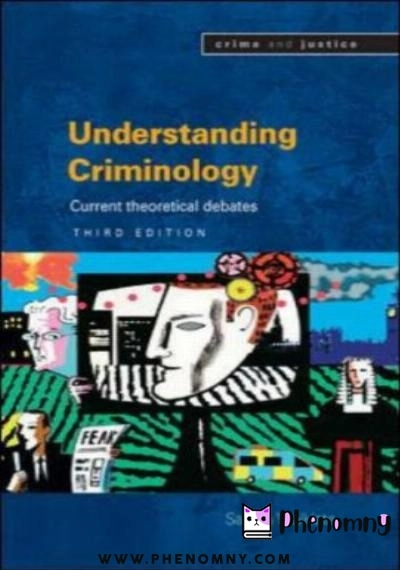 Download understanding criminology current theoretical debates PDF or Ebook ePub For Free with | Phenomny Books
