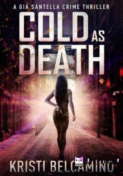 Download Cold as Death (Gia Santella Crime Thriller Series Book 10) PDF or Ebook ePub For Free with Find Popular Books 