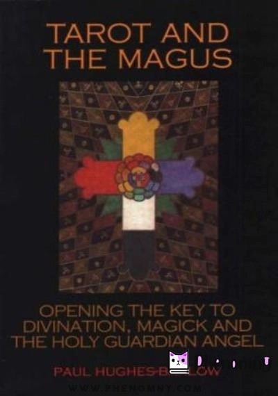 Download Tarot and the Magus: Opening the Key to Divination, Magick and the Holy Guardian Angel PDF or Ebook ePub For Free with Find Popular Books 