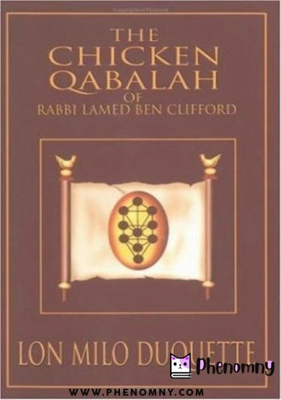 Download The Chicken Qabalah of Rabbi Lamed Ben Clifford: Dilettante's Guide to What You Do and Do Not Need to Know to Become a Qabalist PDF or Ebook ePub For Free with | Phenomny Books