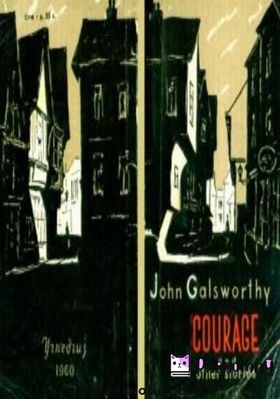 Download John Galsworthy   Courage and Other Stories PDF or Ebook ePub For Free with | Phenomny Books