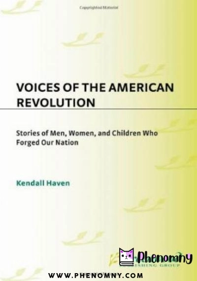 Download Voices of the American Revolution: Stories of Men, Women, and Children Who Forged Our Nation PDF or Ebook ePub For Free with Find Popular Books 