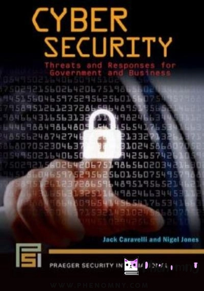 Download Cyber Security: Threats and Responses for Government and Business PDF or Ebook ePub For Free with | Phenomny Books