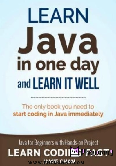Download Learn Java in One Day and Learn It Well PDF or Ebook ePub For Free with Find Popular Books 