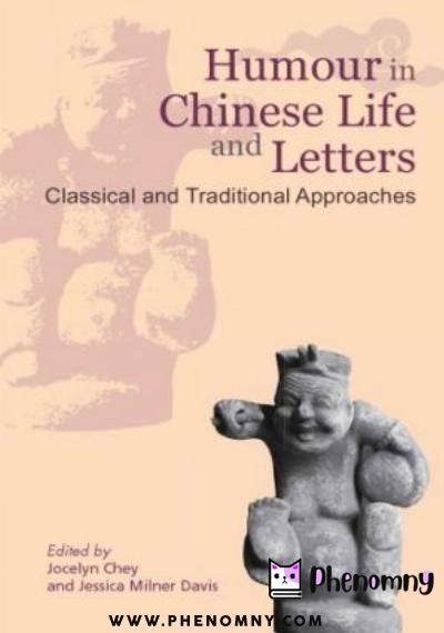 Download Humour in Chinese Life and Letters: Classical and Traditional Approaches PDF or Ebook ePub For Free with | Phenomny Books