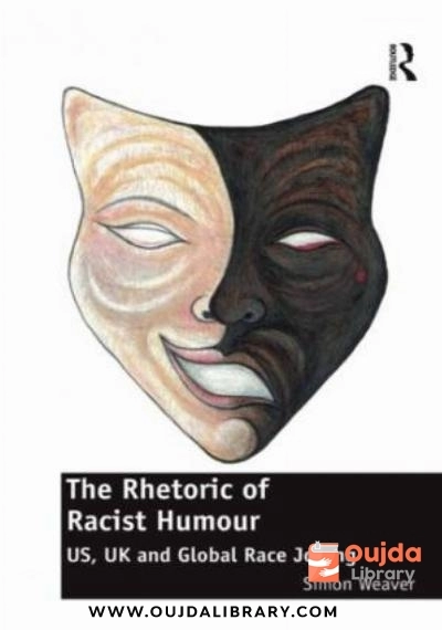 Download The Rhetoric of Racist Humour: US, UK and Global Race Joking PDF or Ebook ePub For Free with | Oujda Library